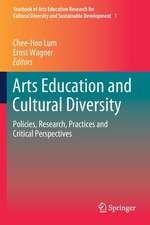 Arts Education and Cultural Diversity: Policies, Research, Practices and Critical Perspectives