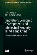 Innovation, Economic Development, and Intellectual Property in India and China: Comparing Six Economic Sectors