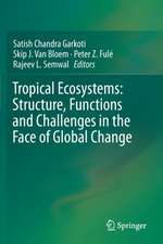 Tropical Ecosystems: Structure, Functions and Challenges in the Face of Global Change