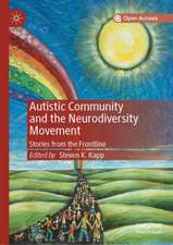 Autistic Community and the Neurodiversity Movement: Stories from the Frontline