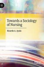 Towards a Sociology of Nursing