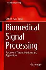 Biomedical Signal Processing: Advances in Theory, Algorithms and Applications