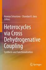 Heterocycles via Cross Dehydrogenative Coupling: Synthesis and Functionalization