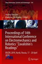 Proceedings of 14th International Conference on Electromechanics and Robotics “Zavalishin's Readings”: ER(ZR) 2019, Kursk, Russia, 17 - 20 April 2019