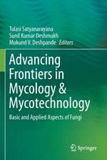 Advancing Frontiers in Mycology & Mycotechnology