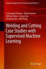 Welding and Cutting Case Studies with Supervised Machine Learning