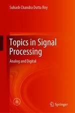 Topics in Signal Processing: Analog and Digital