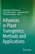 Advances in Plant Transgenics: Methods and Applications