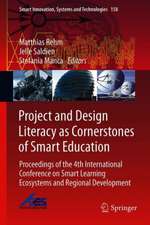 Project and Design Literacy as Cornerstones of Smart Education: Proceedings of the 4th International Conference on Smart Learning Ecosystems and Regional Development