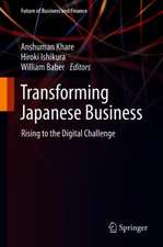 Transforming Japanese Business: Rising to the Digital Challenge