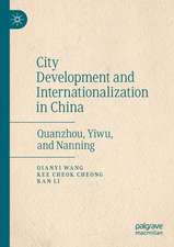 City Development and Internationalization in China: Quanzhou, Yiwu, and Nanning