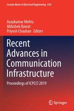 Recent Advances in Communication Infrastructure: Proceedings of ICPCCI 2019