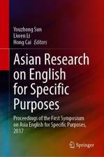 Asian Research on English for Specific Purposes: Proceedings of the First Symposium on Asia English for Specific Purposes, 2017