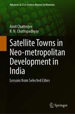 Satellite Towns in Neo-metropolitan Development in India: Lessons from Selected Cities