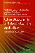 Cybernetics, Cognition and Machine Learning Applications: Proceedings of ICCCMLA 2019