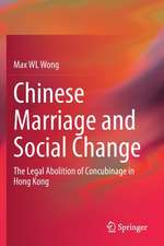 Chinese Marriage and Social Change: The Legal Abolition of Concubinage in Hong Kong