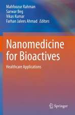 Nanomedicine for Bioactives