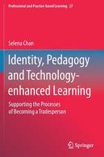 Identity, Pedagogy and Technology-enhanced Learning: Supporting the Processes of Becoming a Tradesperson