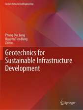 Geotechnics for Sustainable Infrastructure Development