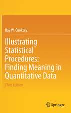 Illustrating Statistical Procedures: Finding Meaning in Quantitative Data