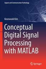 Conceptual Digital Signal Processing with MATLAB