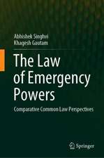 The Law of Emergency Powers: Comparative Common Law Perspectives