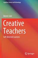 Creative Teachers: Self-directed Learners