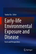 Early-life Environmental Exposure and Disease: Facts and Perspectives