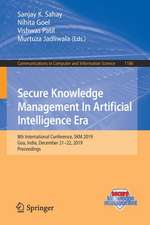 Secure Knowledge Management In Artificial Intelligence Era: 8th International Conference, SKM 2019, Goa, India, December 21–22, 2019, Proceedings