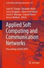 Applied Soft Computing and Communication Networks: Proceedings of ACN 2019