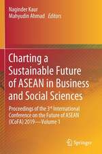 Charting a Sustainable Future of ASEAN in Business and Social Sciences: Proceedings of the 3ʳᵈ International Conference on the Future of ASEAN (ICoFA) 2019—Volume 1