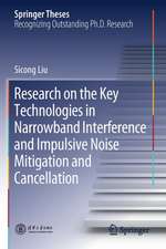 Research on the Key Technologies in Narrowband Interference and Impulsive Noise Mitigation and Cancellation