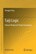 Taiji Logic: Chinese Wisdom for Project Governance