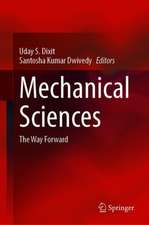 Mechanical Sciences: The Way Forward