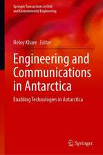 Engineering and Communications in Antarctica: Enabling Technologies in Antarctica