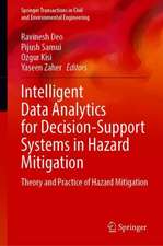 Intelligent Data Analytics for Decision-Support Systems in Hazard Mitigation: Theory and Practice of Hazard Mitigation