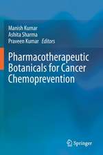 Pharmacotherapeutic Botanicals for Cancer Chemoprevention 