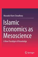 Islamic Economics as Mesoscience: A New Paradigm of Knowledge