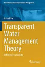 Transparent Water Management Theory: Sefficiency in Sequity