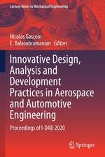 Innovative Design, Analysis and Development Practices in Aerospace and Automotive Engineering: Proceedings of I-DAD 2020