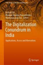 The Digitalization Conundrum in India: Applications, Access and Aberrations