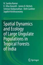 Spatial Dynamics and Ecology of Large Ungulate Populations in Tropical Forests of India