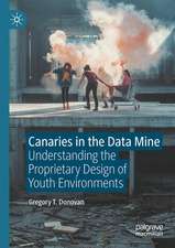 Canaries in the Data Mine: Understanding the Proprietary Design of Youth Environments