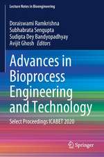 Advances in Bioprocess Engineering and Technology: Select Proceedings ICABET 2020