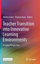 Teacher Transition into Innovative Learning Environments: A Global Perspective