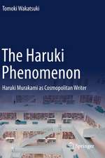 The Haruki Phenomenon: Haruki Murakami as Cosmopolitan Writer