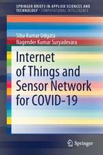 Internet of Things and Sensor Network for COVID-19