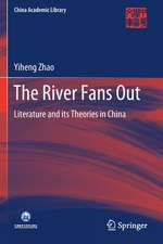 The River Fans Out: Literature and its Theories in China