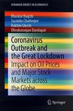 Coronavirus Outbreak and the Great Lockdown: Impact on Oil Prices and Major Stock Markets Across the Globe