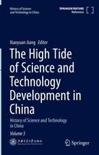 The High Tide of Science and Technology Development in China: History of Science and Technology in China Volume 3